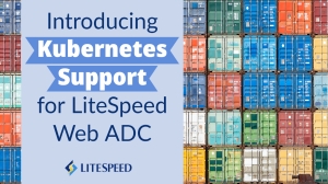 Kubernetes Support for LiteSpeed Web ADC