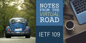IETF 109 Recap