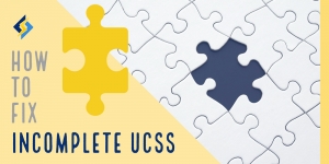 How to Fix Incomplete UCSS