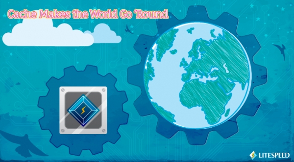 Cache Makes the World Go Round